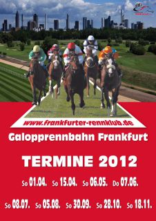 Die Renntermine der Saison 2012. www.frankfurter-rennklub.de